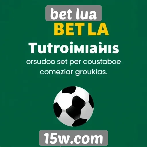 Tutoriais para iniciantes no Bet Lua